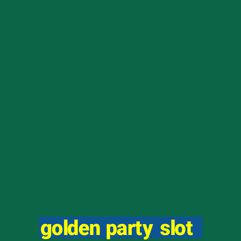 golden party slot