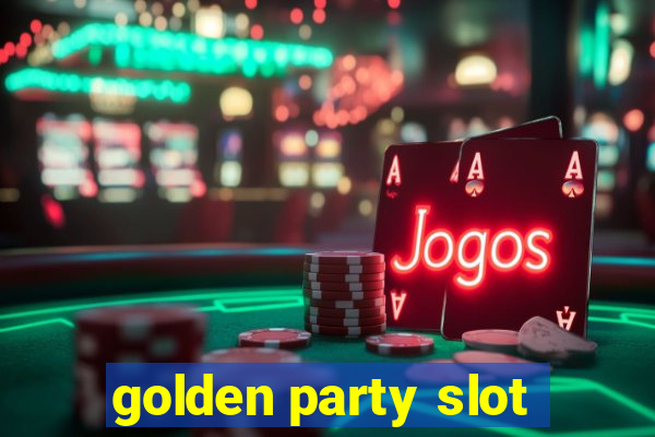 golden party slot