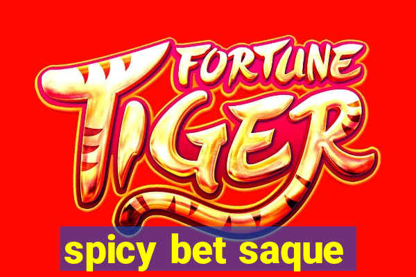 spicy bet saque