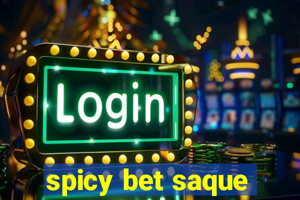 spicy bet saque