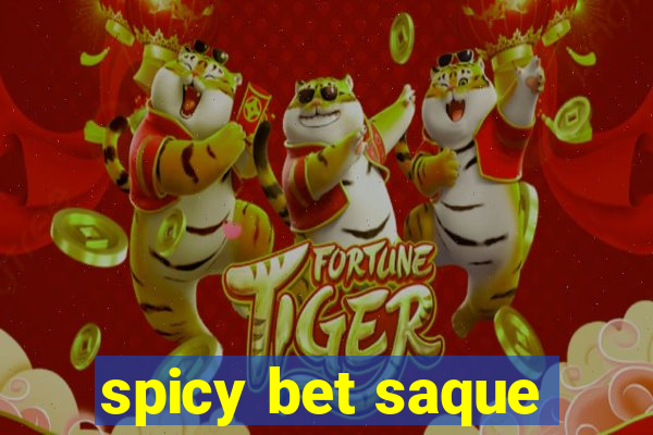 spicy bet saque