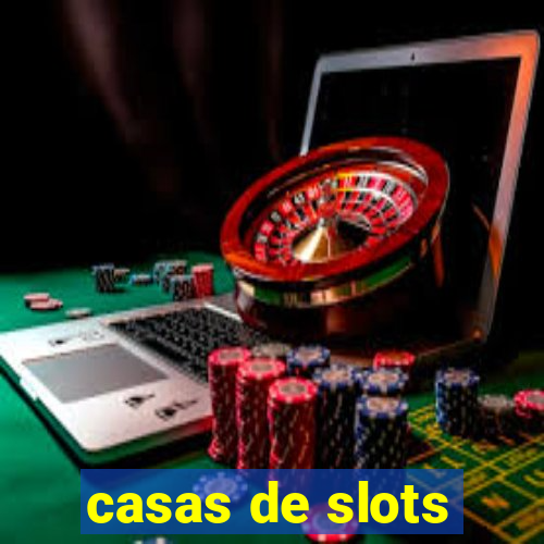 casas de slots