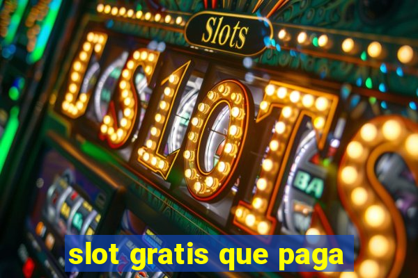 slot gratis que paga