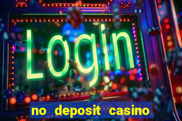 no deposit casino free money