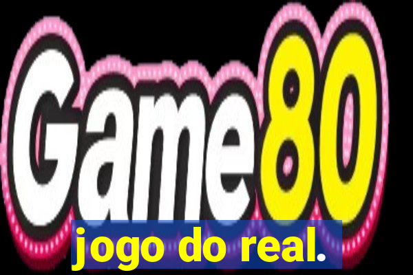 jogo do real.