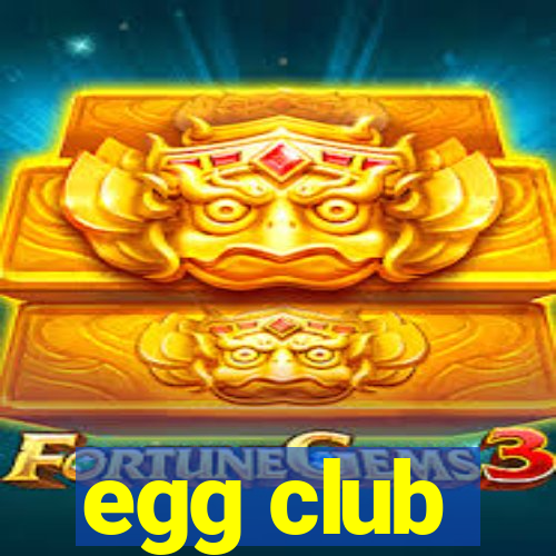 egg club