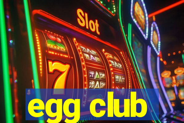 egg club