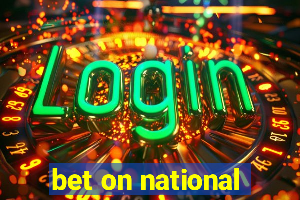 bet on national