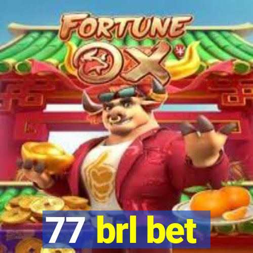 77 brl bet