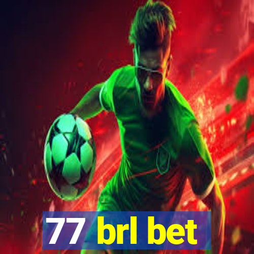 77 brl bet