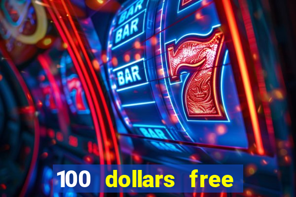 100 dollars free no deposit casino