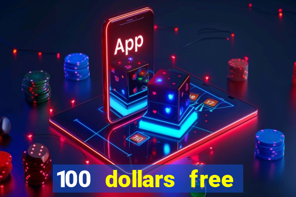 100 dollars free no deposit casino