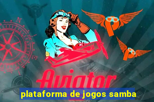 plataforma de jogos samba