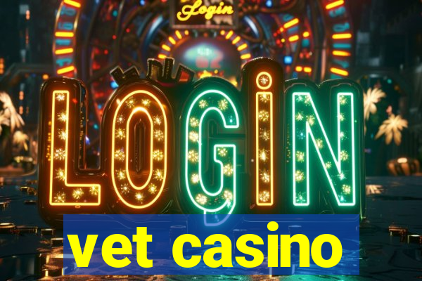 vet casino