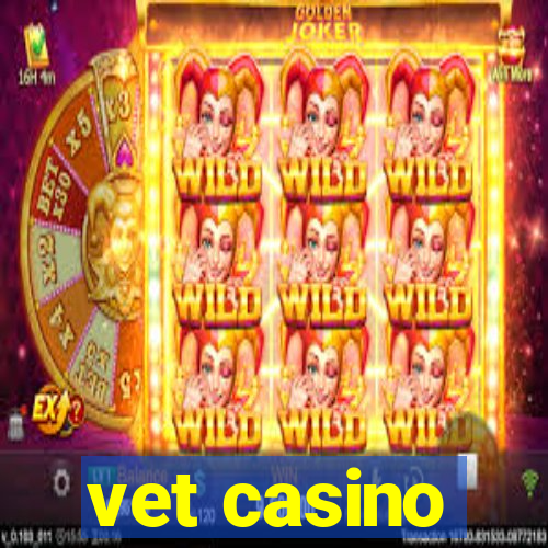 vet casino