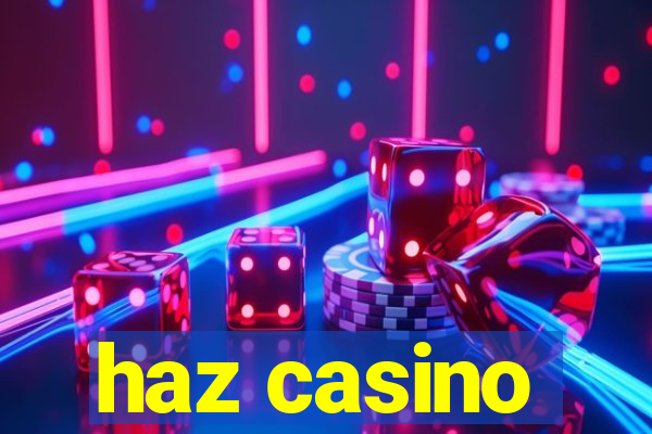 haz casino