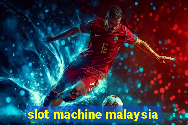 slot machine malaysia