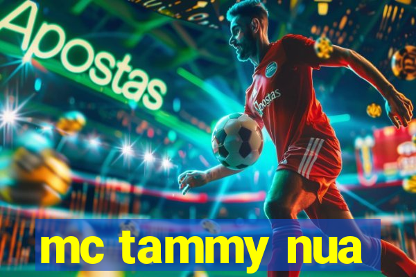 mc tammy nua