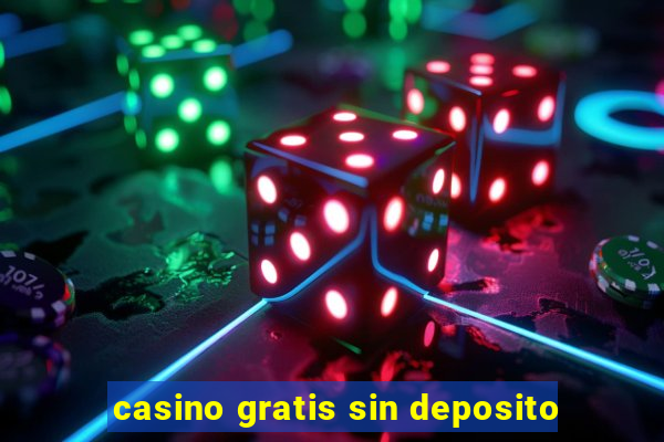 casino gratis sin deposito