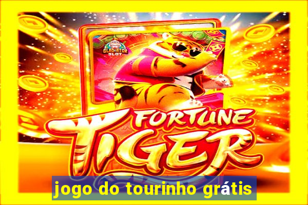 jogo do tourinho grátis