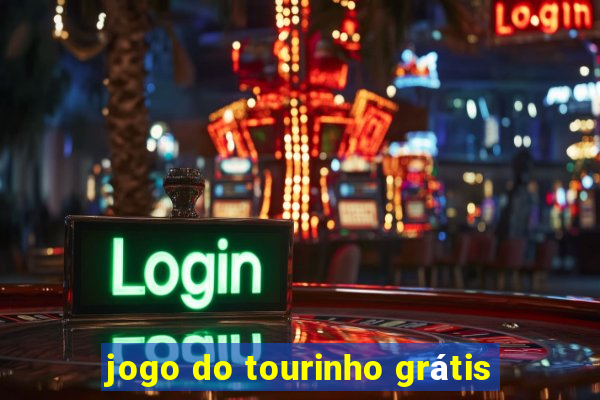 jogo do tourinho grátis