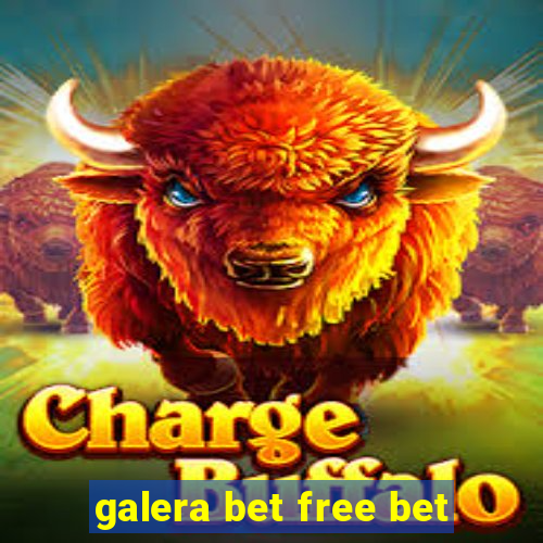 galera bet free bet