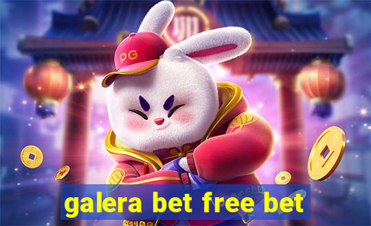 galera bet free bet