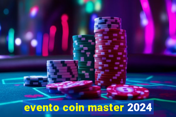 evento coin master 2024