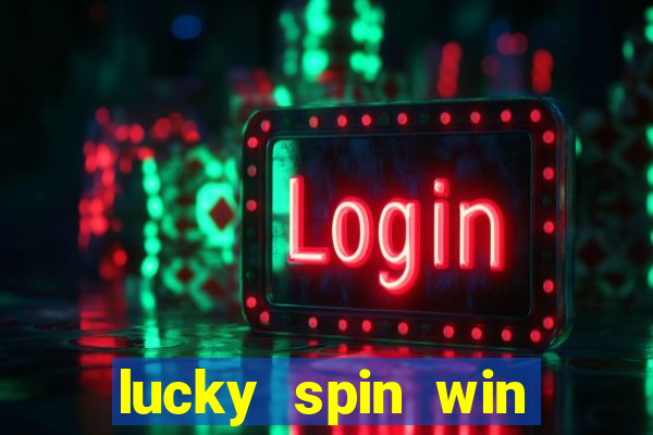 lucky spin win real money gcash