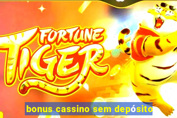 bonus cassino sem depósito