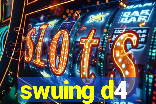 swuing d4