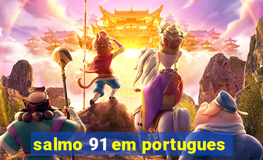 salmo 91 em portugues