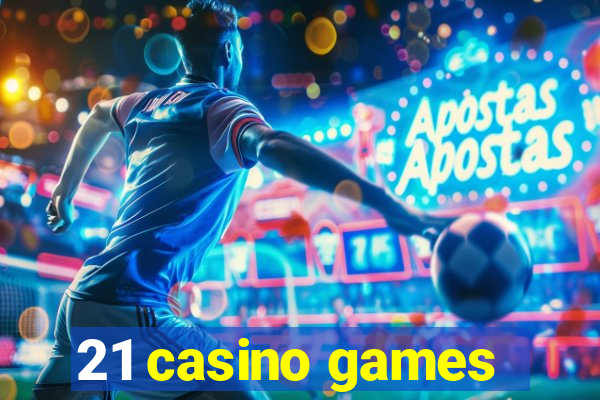 21 casino games