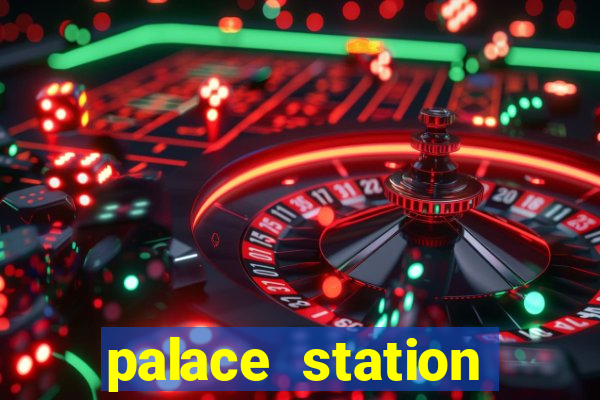 palace station hotel casino