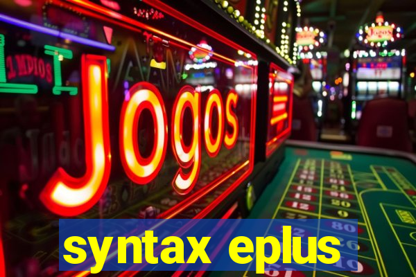 syntax eplus