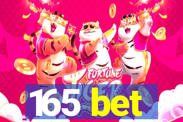 165 bet