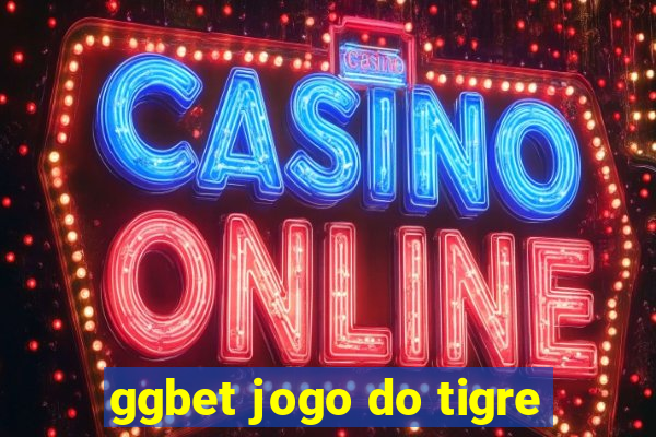 ggbet jogo do tigre