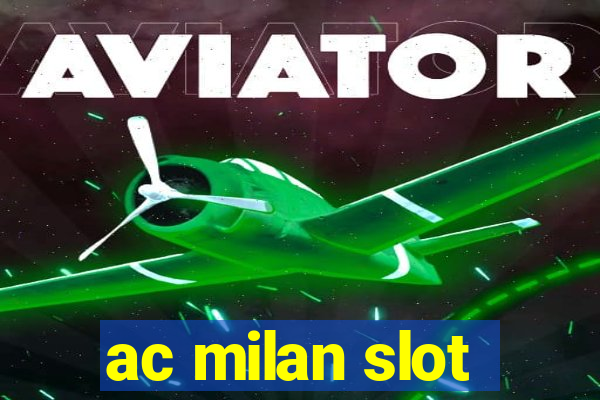 ac milan slot