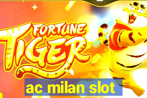 ac milan slot