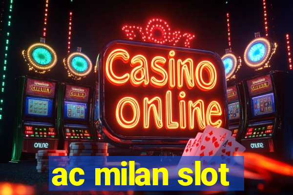 ac milan slot