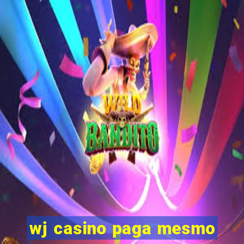 wj casino paga mesmo