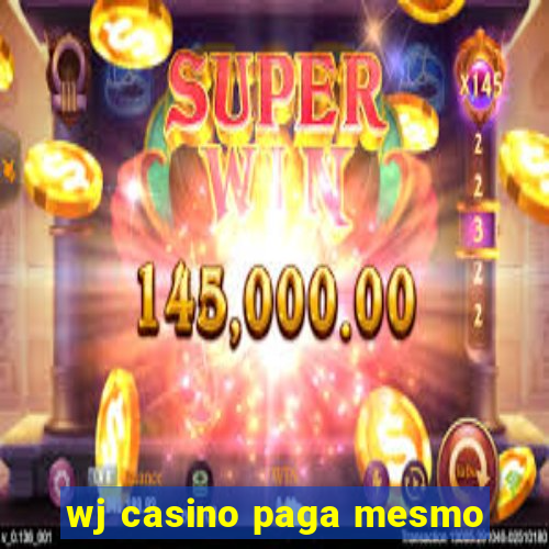 wj casino paga mesmo