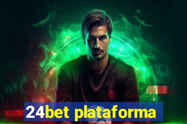 24bet plataforma