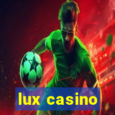 lux casino