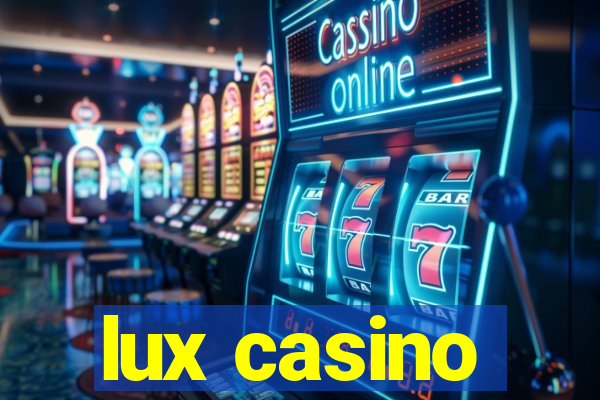 lux casino