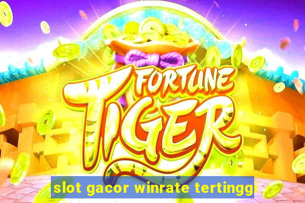 slot gacor winrate tertinggi