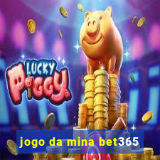 jogo da mina bet365