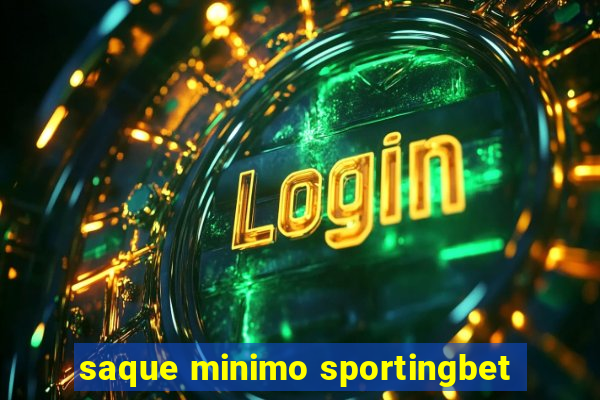 saque minimo sportingbet