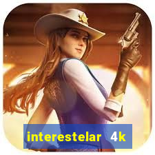 interestelar 4k dublado download