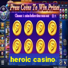 heroic casino